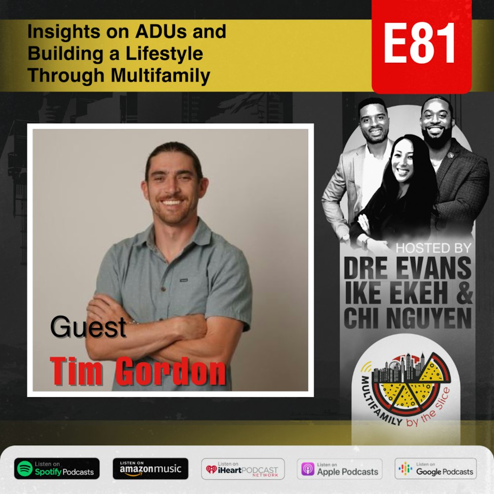 81| Insights on ADUs and Building a Lifestyle Through Multifamily with Tim Gordon