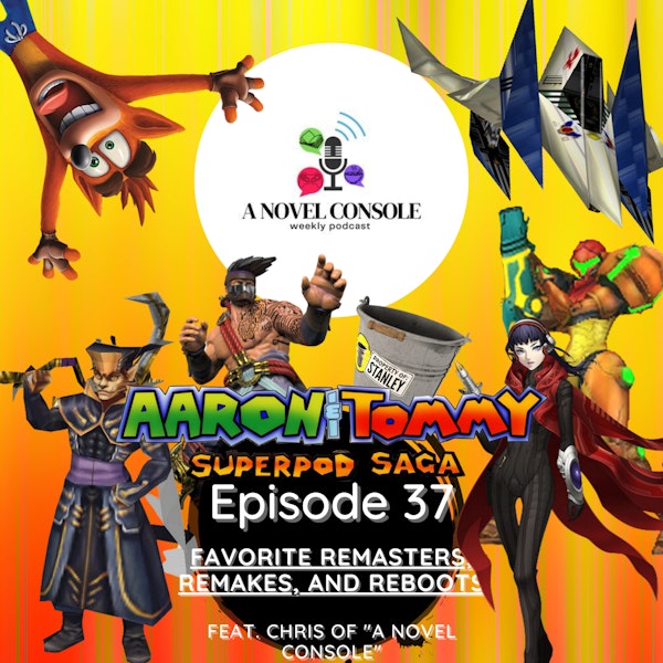 Ep. 37 - Favorite Remasters, Remakes, and Reboots (feat. Chris of 