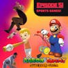 Ep. 51 - Sports Games!