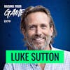 #179 - Luke Sutton | Rebranding Vulnerability in Men