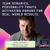 #27 Team dynamics, personality traits, activating humans for real-world results ft. Evan LaPointe, Core (4x Founder)