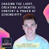 #35 Chasing the light, creating authentic content & power of serendipity ft. Danny Miranda (Podcaster & Creator)