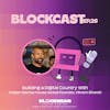 Building a Digital Country With Draper Startup House Global Founder, Vikram Bharati | Blockcast EP 26