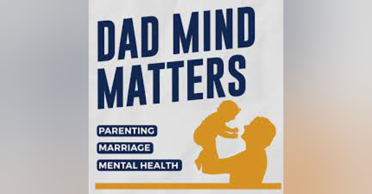 Dad Mind Matters Podcast Promo