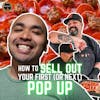 Build A Local Following & Sell Out Your First (or Next) Pop Up with Sergio Porras @PannedFresno
