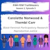 Season 2, Episode 3 with Carolette Norwood and Thembi Carr - Black Feminist Participatory Research Reproductive Justice