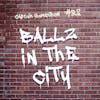 Episode 82: Ballz in the City