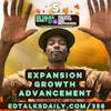#358 Expansion, Growth and Advancement