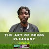 #376 The art of being pleasant