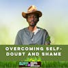 #379 Overcoming self-doubt and shame