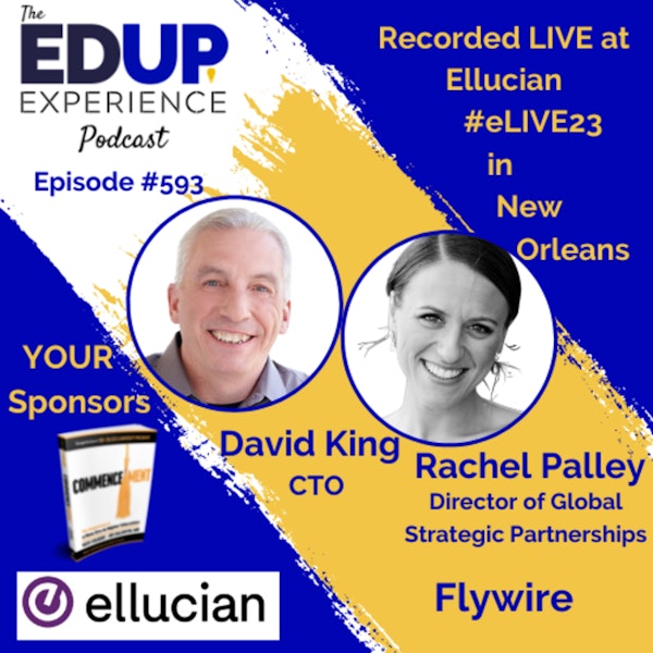 593: LIVE From #eLIVE23 - with David King, CTO, & Rachel Palley, Director of Global Strategic Partnerships at Flywire