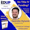 610: No Title IV Funding? - with Geordie Hyland, President & CEO of American College of Education