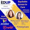 626: Equitable Access to Care - with Becky Laman⁠⁠, Senior Vice President of Strategy & ⁠⁠Seli Fakorzi⁠⁠, Director of Mental Health Operations at ⁠⁠TimelyCare