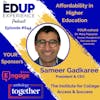 644: Affordability in Higher Education - with Sameer Gadkaree, President & CEO of The Institute for College Access & Success
