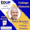 657: College Closures - with Gary Stocker⁠, Founder of College Viability