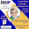 658: A Case Study in Change Management - with Dr. Julie Schornack⁠, President of ⁠Marshall B. Ketchum University⁠