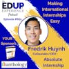 661: Making International Internships Easy - with Fredrik Huynh, Cofounder/CEO of Absolute Internship