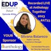 669: LIVE from ⁠⁠⁠⁠⁠Anthology Together 2023⁠ #AT23 - with Silvana Balarezo, Digital Learning Experience Manager at the Universidad Peruana de Ciencias Aplicadas