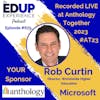 675: LIVE from ⁠⁠⁠⁠⁠Anthology Together 2023⁠ #AT23 - with Rob Curtin, Director, Worldwide Higher Education, Microsoft