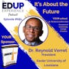 681: It’s About the Future - with Dr. Reynold Verret, President of Xavier University of Louisiana