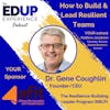 How to Build & Lead Resilient Teams - with Dr. Gene Coughlin, Founder/CEO of The Resilience-Building Leader Program (RBLP)