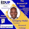 701: The Broward UP Model - with Gregory Haile, President of Broward College
