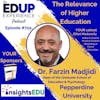 702: The Relevance of Higher Education - with Dr. Farzin Madjidi, Dean of the Graduate School of Education & Psychology at Pepperdine University