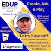 703: Create, Ask, & Play - with Larry Kasanoff, CEO of ⁠⁠Threshold Entertainment⁠⁠, Movie Producer, & Author of ⁠⁠A Touch of the Madness⁠⁠