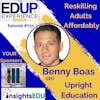 737: Reskilling Adults Affordably - with Benny Boas, CEO at Upright Education
