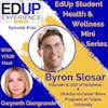 741: EdUp Student Health & Wellness Mini Series - with Host Gwyneth Giangrande⁠ & Guest Byron Slosar⁠, Founder & CEO of ⁠hellohive⁠, & Director of Career Wave Programs at ⁠Tulane University⁠