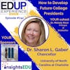 742: How to Develop Future College Presidents - Dr. Sharon L. Gaber, Chancellor of University of North Carolina at Charlotte