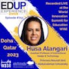 753: LIVE from the WISE Summit 2023 - with Husa Alangari, Assistant Professor of Instructional Design & Technology, Princess Nourah bint Abdulrahman University
