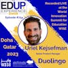 754: LIVE from the WISE Summit 2023 - with Uriel Kejsefman, Senior Product Manager, Duolingo