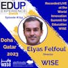 759: LIVE from the WISE Summit 2023 - with Elyas Felfoul, Director, WISE