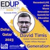761: LIVE from the WISE Summit 2023 - with David Timis, Global Communications & Public Affairs Manager, Generation