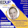 794: What the University of the Future Could Look Like - with Catherine Friday, Oceania Managing Partner, Government & Health Sciences, & Global Education Leader, Ernst & Young (EY)