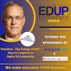 802: Keys to Longevity in Higher Ed Leadership - with Dr. Vince Boudreau, President, City College (CUNY)