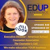 849: The Counselor's Call - with Jill Cook, Executive Director, American School Counselor Association