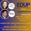875: EdUp Tribal Colleges & Universities (TCUs) Mini Series - with Dr. Celeste R. Townsend⁠⁠, President, ⁠California Indian Nations College⁠, & ⁠Manoj Patil⁠, President, ⁠⁠Little Priest Tribal College