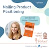 Ep26: Nailing Product Positioning; w/ April Dunford, Consultant / Author of 