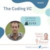 Ep28: The Coding VC; w/ Leo Polovets, General Partner @ Susa Ventures — Product Market Fit podcast