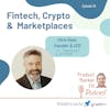 Ep36: Fintech, Crypto & Marketplaces; w/ Chris Dean, Founder & CEO @ Treasury Prime — Product Market Fit podcast