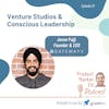 Ep37: Venture Studios & Conscious Leadership; w/ Jesse Pujji Founder & CEO @ GatewayX — Product Market Fit podcast