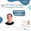 Ep52: How this startup became the #2 fastest growing company in America — Product Market Fit podcast (#startups #growth)