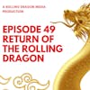 Return of The Rolling Dragon