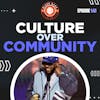 Culture OVER Community | Ep 140 | Black Dads Club