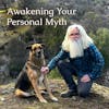 Awakening Your Personal Myth - The Big Picture Workshop