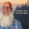 Awaken Your Personal Myth - Meditation & Mindfulness Live Session