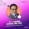 Ep. 35: Revolutionizing Back Pain Treatment with Dr. Ashish Diwan (CEO of Cartago)