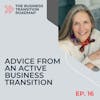 Advice From an Owner in an Active Business Transition